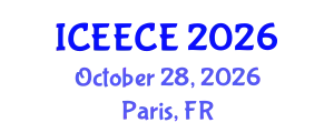 International Conference on Energy, Environmental and Chemical Engineering (ICEECE) October 28, 2026 - Paris, France