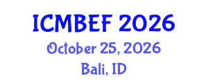 International Conference on Management, Business, Economics and Finance (ICMBEF) October 25, 2026 - Bali, Indonesia
