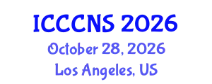 International Conference on Computer Communications and Networks Security (ICCCNS) October 28, 2026 - Los Angeles, United States