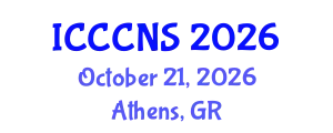 International Conference on Computer Communications and Networks Security (ICCCNS) October 21, 2026 - Athens, Greece
