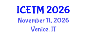 International Conference on Engineering and Technology Management (ICETM) November 11, 2026 - Venice, Italy