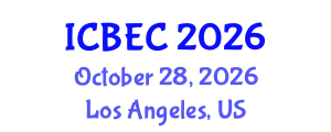 International Conference on Biology, Environment and Chemistry (ICBEC) October 28, 2026 - Los Angeles, United States
