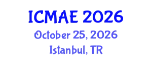 International Conference on Mechanical and Automotive Engineering (ICMAE) October 25, 2026 - Istanbul, Turkey