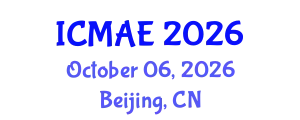 International Conference on Mechanical and Automotive Engineering (ICMAE) October 06, 2026 - Beijing, China