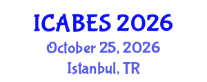 International Conference on Agricultural, Biological and Ecosystems Sciences (ICABES) October 25, 2026 - Istanbul, Turkey