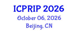International Conference on Pattern Recognition and Image Processing (ICPRIP) October 06, 2026 - Beijing, China