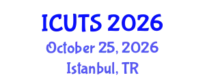 International Conference on Urban Transportation Systems (ICUTS) October 25, 2026 - Istanbul, Turkey