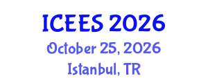 International Conference on Environmental and Earth Sciences (ICEES) October 25, 2026 - Istanbul, Turkey