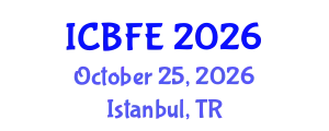 International Conference on Business, Finance and Economics (ICBFE) October 25, 2026 - Istanbul, Turkey