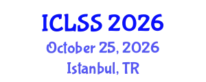 International Conference on Law and Social Sciences (ICLSS) October 25, 2026 - Istanbul, Turkey