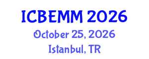 International Conference on Business, Economics, Marketing and Management (ICBEMM) October 25, 2026 - Istanbul, Turkey