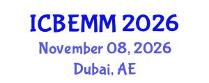 International Conference on Business, Economics, Marketing and Management (ICBEMM) November 08, 2026 - Dubai, United Arab Emirates