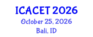 International Conference on Advances in Computer Engineering and Technology (ICACET) October 25, 2026 - Bali, Indonesia