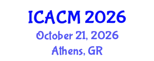 International Conference on Applied and Computational Mathematics (ICACM) October 21, 2026 - Athens, Greece