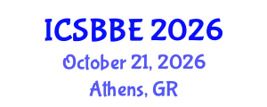 International Conference on Systems Biology and Biomedical Engineering (ICSBBE) October 21, 2026 - Athens, Greece
