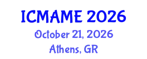International Conference on Mechanical, Aeronautical and Manufacturing Engineering (ICMAME) October 21, 2026 - Athens, Greece