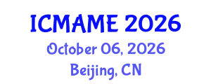 International Conference on Mechanical, Aeronautical and Manufacturing Engineering (ICMAME) October 06, 2026 - Beijing, China