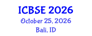 International Conference on Building Science and Engineering (ICBSE) October 25, 2026 - Bali, Indonesia