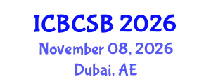 International Conference on Bioinformatics, Computational and Systems Biology (ICBCSB) November 08, 2026 - Dubai, United Arab Emirates