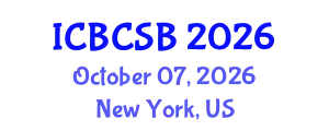 International Conference on Bioinformatics, Computational and Systems Biology (ICBCSB) October 07, 2026 - New York, United States