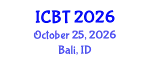 International Conference on Biotechnology (ICBT) October 25, 2026 - Bali, Indonesia