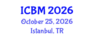 International Conference on Biomechanics (ICBM) October 25, 2026 - Istanbul, Turkey
