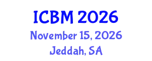 International Conference on Biomechanics (ICBM) November 15, 2026 - Jeddah, Saudi Arabia