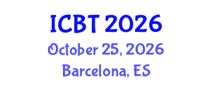 International Conference on Bioengineering and Technology (ICBT) October 25, 2026 - Barcelona, Spain