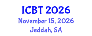 International Conference on Bioengineering and Technology (ICBT) November 15, 2026 - Jeddah, Saudi Arabia