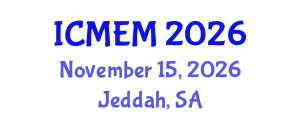 International Conference on Mechanical Engineering and Mechatronics (ICMEM) November 15, 2026 - Jeddah, Saudi Arabia