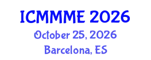 International Conference on Mechanical, Manufacturing and Mechatronics Engineering (ICMMME) October 25, 2026 - Barcelona, Spain