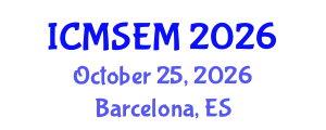 International Conference on Manufacturing Systems Engineering and Management (ICMSEM) October 25, 2026 - Barcelona, Spain