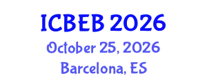 International Conference on Biochemical Engineering and Bioengineering (ICBEB) October 25, 2026 - Barcelona, Spain
