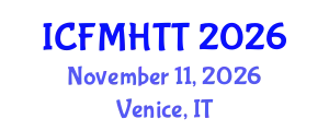 International Conference on Fluid Mechanics, Heat Transfer and Thermodynamics (ICFMHTT) November 11, 2026 - Venice, Italy
