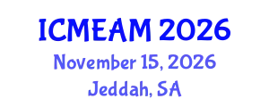 International Conference on Mechanical Engineering and Applied Mechanics (ICMEAM) November 15, 2026 - Jeddah, Saudi Arabia