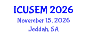 International Conference on Urban Systems Engineering and Management (ICUSEM) November 15, 2026 - Jeddah, Saudi Arabia