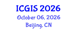 International Conference on Geographic Information Systems (ICGIS) October 06, 2026 - Beijing, China