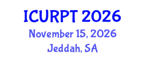 International Conference on Urban, Regional Planning and Transportation (ICURPT) November 15, 2026 - Jeddah, Saudi Arabia
