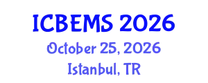 International Conference on Business, Economics and Management Sciences (ICBEMS) October 25, 2026 - Istanbul, Turkey