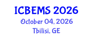 International Conference on Business, Economics and Management Sciences (ICBEMS) October 04, 2026 - Tbilisi, Georgia