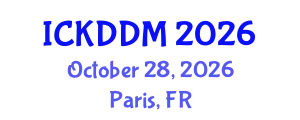 International Conference on Knowledge Discovery and Data Mining (ICKDDM) October 28, 2026 - Paris, France