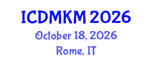 International Conference on Data Mining and Knowledge Management (ICDMKM) October 18, 2026 - Rome, Italy