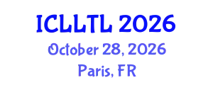International Conference on Linguistics, Language Teaching and Learning (ICLLTL) October 28, 2026 - Paris, France
