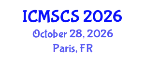 International Conference on Mathematical, Statistical and Computational Sciences (ICMSCS) October 28, 2026 - Paris, France
