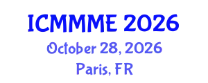 International Conference on Mechanical, Materials and Mechatronics Engineering (ICMMME) October 28, 2026 - Paris, France