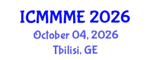 International Conference on Mechanical, Materials and Mechatronics Engineering (ICMMME) October 04, 2026 - Tbilisi, Georgia
