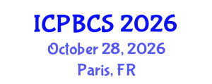 International Conference on Psychological, Behavioral and Cognitive Sciences (ICPBCS) October 28, 2026 - Paris, France