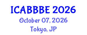 International Conference on Agricultural, Biotechnology, Biological and Biosystems Engineering (ICABBBE) October 07, 2026 - Tokyo, Japan