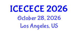 International Conference on Electrical, Computer, Electronics and Communication Engineering (ICECECE) October 28, 2026 - Los Angeles, United States