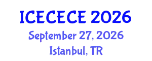 International Conference on Electrical, Computer, Electronics and Communication Engineering (ICECECE) September 27, 2026 - Istanbul, Turkey